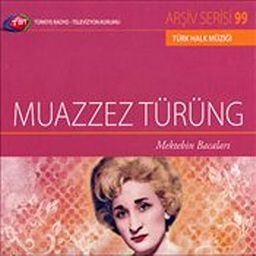 TRT Arşiv Serisi 99 / Muazzez Türüng - Mektebin Bacaları