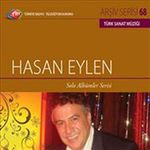 TRT Arşiv Serisi  68 / Hasan Eylen Solo Albümler Serisi