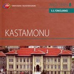 TRT Arşiv Serisi 8 / Kastamonu
