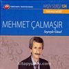 TRT Arşiv Serisi 134 / Mehmet Çalmaşır Seyreyle Güzel