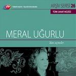 TRT Arşiv Serisi 26 / Meral Uğurlu'dan Seçmeler