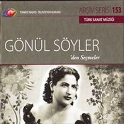 TRT Arşiv Serisi 153 / Gönül Söyler'den Seçmeler