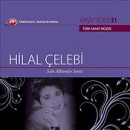 TRT Arşiv Serisi 31 / Hilal Çelebi - Solo Albümler Serisi