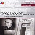 TRT Arşiv Serisi 152 / Yorga Bacanos'dan Ud Taksimleri - (1950- 1953) İstanbul Radyosu Kayıtları