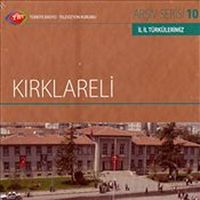 TRT Arşiv Serisi 10 / Kırklareli