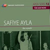 TRT Arşiv Serisi 12 / Safiye Ayla'dan Seçmeler
