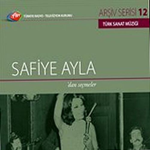 TRT Arşiv Serisi 12 / Safiye Ayla'dan Seçmeler