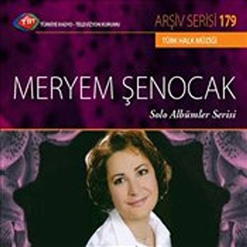 TRT Arşiv Serisi 179 / Meryem Şenocak - Solo Albümler Serisi