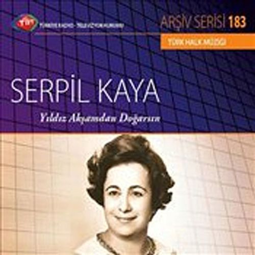 TRT Arşiv Servisi 183 / Serpil Kaya - Yıldız Akşamdan Doğarsın