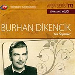 TRT Arşiv Serisi 172 / Burhan Dikencik'ten Seçmeler