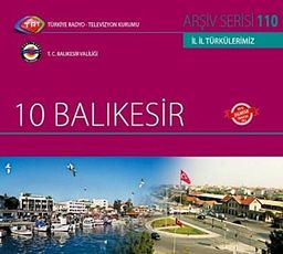TRT Arşiv Serisi 110 / 10 Balıkesir