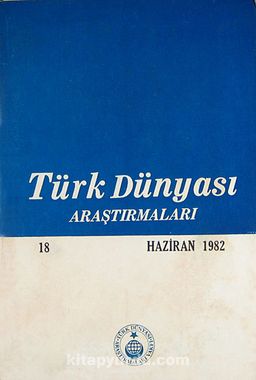 Türk Dünyası Araştırmaları Haziran 1982 / Sayı:18 (2-D-36)