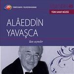 TRT Arşiv Serisi 45 / Alaeddin Yavaşca 'dan Seçmeler