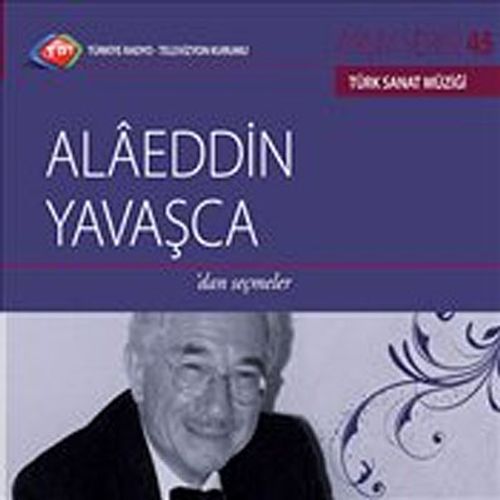 TRT Arşiv Serisi 45 / Alaeddin Yavaşca 'dan Seçmeler