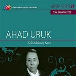 TRT Arşivler Serisi 34 / Ahad Uruk - Solo Albümler Serisi