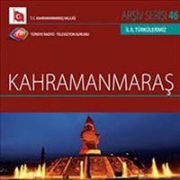 TRT Arşiv Serisi 46 / Kahramanmaraş