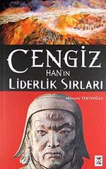Cengiz Han'ın Liderlik Sırları