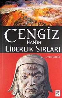 Cengiz Han'ın Liderlik Sırları