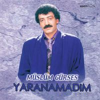 Yaranamadım / Müslüm Gürses
