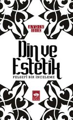 Din ve Estetik & Felsefi Bir İnceleme
