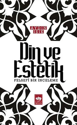 Din ve Estetik & Felsefi Bir İnceleme
