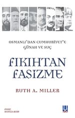 Fıkıhtan Faşizme / Osmanlı'dan Cumhuriyet'e Günah ve Suç