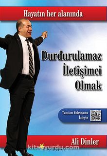 Durdurulamaz İletişimci Olmak - Ali Dinler