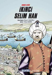 Kıbrıs Fatihi İkinci Selim Han