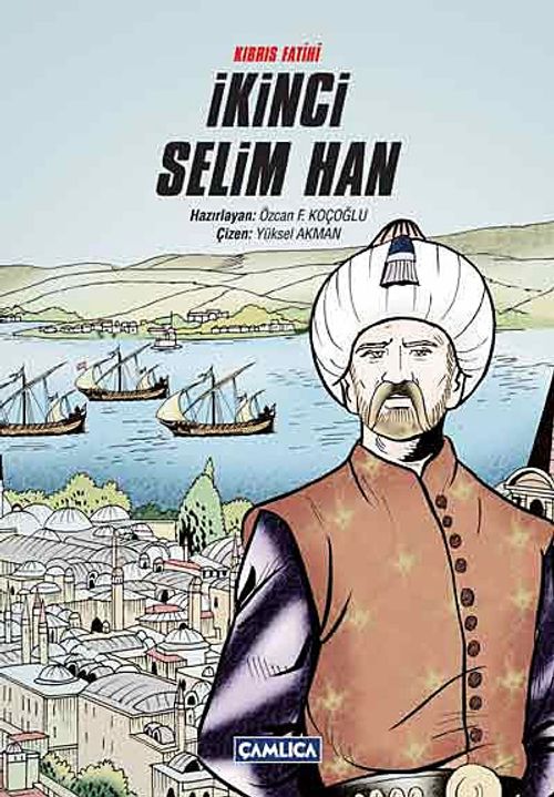 Kıbrıs Fatihi İkinci Selim Han