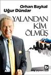 Yalandan Kim &Ouml;lm&uuml;ş