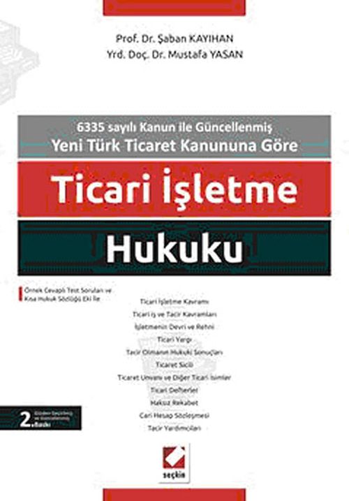 Ticari İşletme Hukuku & 6335 Sayılı Kanun ile Güncellenmiş Yeni Türk Ticaret Kanununa Göre