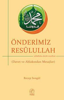 Önderimiz Resulullah (s.a.s) & Davet ve Ahlakından Mesajlar