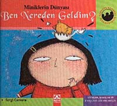 Ben Nereden Geldim? (Ciltli) / Miniklerin Dünyası