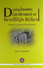 Duygulanımın Düzenlenmesi ve Kendiliğin Kökeni (Ciltli)