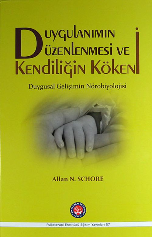 Duygulanımın Düzenlenmesi ve Kendiliğin Kökeni (Ciltli)