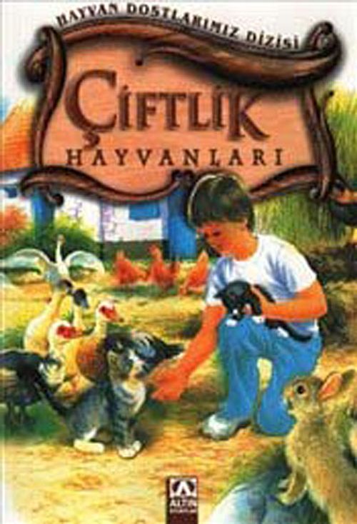 Çiftlik Hayvanları (Ciltli) / Hayvan Dostlarımız Dizisi