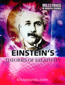 Einstein's Theories of Relativity (Milestones in Modern Science)