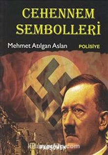 Cehennem Sembolleri - Mehmet Atılgan Aslan