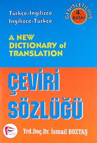 A New Dictionary of Translation / Çeviri Sözlüğü & Türkçe-İngilizce İngilizce-Türkçe