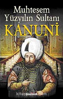 Muhteşem Yüzyılın Sultanı Kanuni
