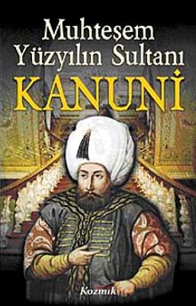 Muhteşem Yüzyılın Sultanı Kanuni
