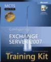 MCTS Self-Paced Training Kit (Exam 70-236): Configuring Microsoft&reg; Exchange Server 2007