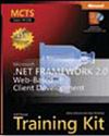 MCTS Self-Paced Training Kit (Exam 70-528): Microsoft&reg; .NET Framework 2.0 Web-Based Client Development