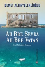 Ah Bre Sevda Ah Bre Vatan
