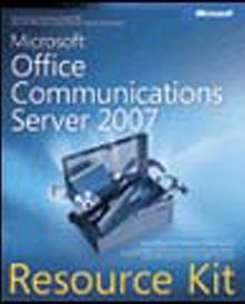 Microsoft® Office Communications Server 2007 Resource Kit