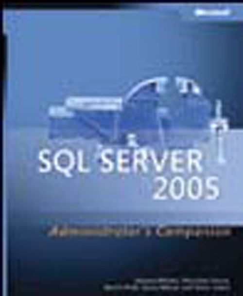 Microsoft® SQL Server™ 2005 Administrator's Companion
