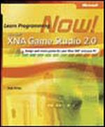 Microsoft® XNA® Game Studio 2.0 Express: Learn Programming Now!