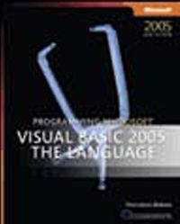 Programming Microsoft® Visual Basic® 2005: The Language