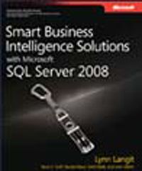 Smart Business Intelligence Solutions with Microsoft® SQL Server® 2008