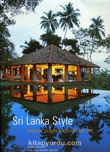 Sri Lanka Style & Tropical Design and Architecture